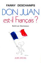 Couverture du livre « Don Juan est-il Français ? » de Fanny Deschamps aux éditions Albin Michel