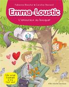 Couverture du livre « Emma et Loustic Tome 3 : l'amoureux au bouquet » de Fabienne Blanchut et Caroline Hesnard aux éditions Albin Michel