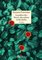 Couverture du livre « La police des fleurs, des arbres et des forêts » de Romain Puertolas aux éditions Albin Michel