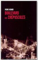 Couverture du livre « Boulevard des crépuscules » de Achard-P aux éditions Grasset