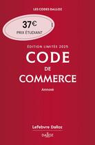 Couverture du livre « Code de commerce : Annoté (Édition 2025) » de Nicolas Rontchevsky et Eric Chevrier et Pascal Pisoni aux éditions Dalloz