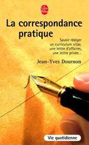 Couverture du livre « La correspondance pratique » de Jean-Yves Dournon aux éditions Le Livre De Poche
