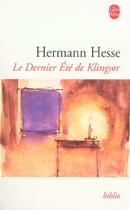 Couverture du livre « Le dernier été de Klingsor » de Hermann Hesse aux éditions Le Livre De Poche