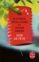 Couverture du livre « Soir de fête » de Zineb Dryef et Mathieu Deslandes aux éditions Le Livre De Poche