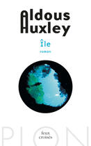 Couverture du livre « Île » de Aldous Huxley aux éditions Plon