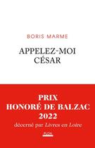 Couverture du livre « Appelez-moi César » de Boris Marme aux éditions Plon