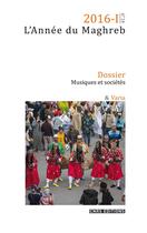 Couverture du livre « L'année du Maghreb 2016 t.14 ; musiques et sociétés » de Yvan Gastaut aux éditions Cnrs