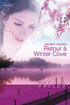 Couverture du livre « Retour à winter cove » de Sherryl Woods aux éditions Harlequin