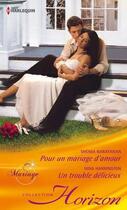 Couverture du livre « Pour un mariage d'amour ; un trouble délicieux » de Shoma Narayanan et Nina Harrington aux éditions Harlequin