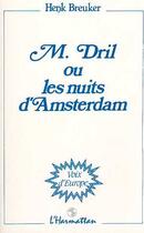 Couverture du livre « M.dril ou les nuits d'Amsterdam » de Henk Breuker aux éditions Editions L'harmattan