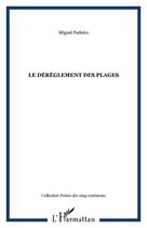 Couverture du livre « Dérèglement des plages » de Miguel Padeiro aux éditions Editions L'harmattan