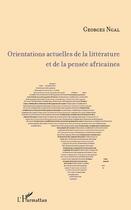 Couverture du livre « Orientations actuelles de la littérature et de la pensée africaines » de Geroges Ngal aux éditions Editions L'harmattan