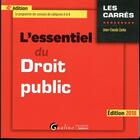 Couverture du livre « L'essentiel du droit public (édition 2018) » de Jean-Claude Zarka aux éditions Gualino