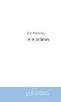 Couverture du livre « Vie intime » de Eric Panche aux éditions Editions Le Manuscrit