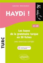 Couverture du livre « Haydi ! les bases de la grammaire turque en 50 fiches (avec exercices corriges) (fichier audio) a1-a » de Berk-Bozdemir aux éditions Ellipses Marketing