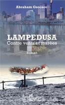 Couverture du livre « Lampedousa, contre vents et marées » de Abraham Gbogbou aux éditions L'harmattan