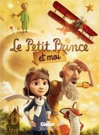 Couverture du livre « Le Petit Prince et moi » de Laurent Bramardi aux éditions Glenat