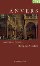 Couverture du livre « Anvers » de Theophile Gautier aux éditions Magellan & Cie