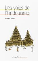 Couverture du livre « Les voies de l'hindouisme » de Stephen Cross aux éditions Almora