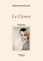 Couverture du livre « Le clown » de Mahfoudh aux éditions Baudelaire