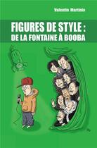 Couverture du livre « Figures de style : de La Fontaine à Booba » de Valentin Martinie aux éditions Iggybook