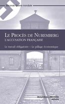 Couverture du livre « Le procès de Nuremberg ; l'accusation française » de  aux éditions Nouveau Monde