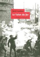 Couverture du livre « Le talon de fer » de Jack London aux éditions Le Temps Des Cerises