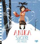 Couverture du livre « Anika et la sorcière des neiges » de Linda Sunderland et Daniel Egneus aux éditions Little Urban