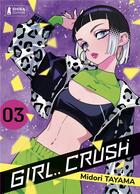 Couverture du livre « Girl crush Tome 3 » de Midori Tayama aux éditions Shiba Edition