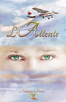 Couverture du livre « L'attente » de Nathalie Marie aux éditions Reines-beaux