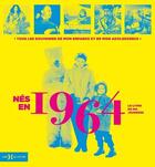Couverture du livre « Nés en 1964 : le livre de ma jeunesse » de Leroy Armelle et Laurent Chollet aux éditions Hors Collection