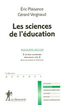 Couverture du livre « Les sciences de l'education » de Plaisance/Vergnaud aux éditions La Decouverte