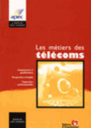 Couverture du livre « Les Metiers Des Telecom » de Association Pour L'Emploi Des Cadres aux éditions Organisation