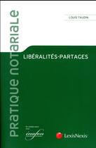 Couverture du livre « Libéralités-partages » de Louis Taudin aux éditions Lexisnexis