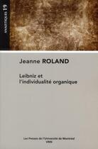 Couverture du livre « Leibniz et l'individualité organique » de Jeanne Roland aux éditions Vrin
