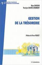 Couverture du livre « Gestion de la trésorerie » de Marc Gaugain et Roselyne Sauvee-Crambert aux éditions Economica