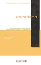 Couverture du livre « La parole du chef : Actes du Congrès international tenu à l'université Alassane Ouattara de Bouaké (Côte d'Ivoire), les 3, 4 et 5 décembre 2018 » de Sylvain Soleil et Seraphin Nene Bi Boti aux éditions Pu D'aix Marseille