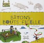 Couverture du livre « Bâtons et bouts de ficelle » de Amandine Labarre et Stephane Senegas et Benoit Delalandre aux éditions Milan