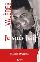 Couverture du livre « Je suis juif » de Katia Valere aux éditions Signe