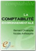 Couverture du livre « La comptabilité environnementale » de Nicolas Antheaume aux éditions E-theque