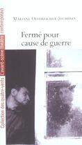 Couverture du livre « Fermé pour cause de guerre » de Oestreicher-Jourdain aux éditions Avant-scene Theatre