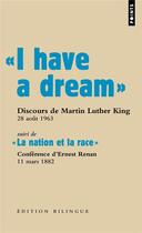 Couverture du livre « I have a dream ; la nation et la race » de Ernest Renan et Martin Luther King aux éditions Points