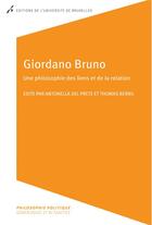 Couverture du livre « Giordano bruno. une philosophie des liens et de la relation » de Del Prete/Berns aux éditions Universite De Bruxelles