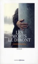 Couverture du livre « Les morts le diront » de Christophe Garda aux éditions Prisma