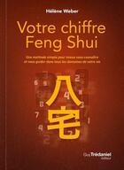 Couverture du livre « Quel est votre chiffre feng shui ? » de Helene Weber aux éditions Guy Trédaniel