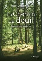 Couverture du livre « Le chemin du deuil » de Pascale Chapaux-Morelli aux éditions Guy Trédaniel