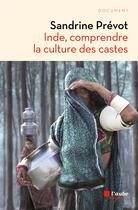Couverture du livre « Inde, comprendre la culture des castes » de Sandrine Prevot aux éditions Editions De L'aube