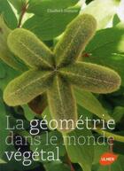 Couverture du livre « La géometrie dans le monde végétal » de Elisabeth Dumont aux éditions Eugen Ulmer