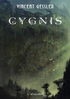 Couverture du livre « Cygnis » de Vincent Gessler aux éditions L'atalante