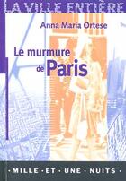 Couverture du livre « Le Murmure De Paris » de Anna Maria Ortese aux éditions Mille Et Une Nuits